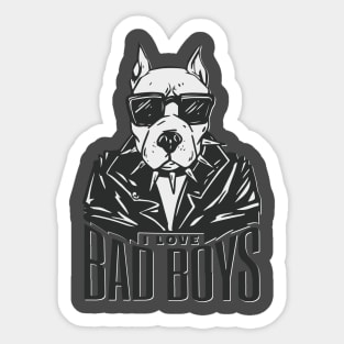 I love bad boys Sticker